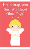 Notizbuch: Notizbuch mit 120 linierten Seiten nutzbar als u.a. Tagebuch, Reisetagebuch oder Skizzenbuch für die Ergotherapeutin als Dankeschön