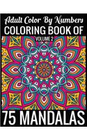 Adult Color By Numbers Coloring Book of Mandalas Volume 2