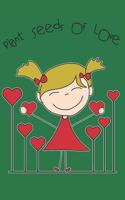 Plant Seeds of Love