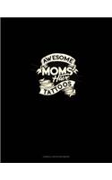 Awesome Moms Have Tattoos: Cornell Notes Notebook