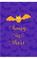 Hang In There
