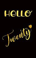Hello Twenty: Blank Lined Notebook For Notes, To Do Lists, Notepad, Journal, Funny Birthday Gifts, 20th Birthday, 20 Year Old