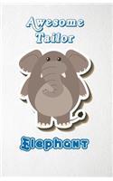 Awesome Tailor Elephant A5 Lined Notebook 110 Pages: Funny Blank Journal For Job Career Appreciation Boss Co Worker Wide Animal. Unique Student Teacher Scrapbook/ Composition Great For Home School Writ