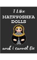 I Like Matryoshka Dolls And I Cannot Lie: Stacking Dolls Enthusiasts Gratitude Journal 386 Pages Notebook 193 Days 8"x10" Meal Planner Water Intake Chores