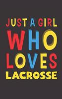 Just A Girl Who Loves Lacrosse