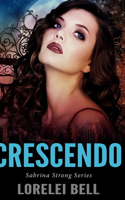 Crescendo (Sabrina Strong Series Book 5)