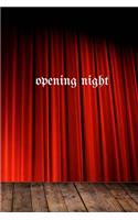 Opening Night: 6 X 9 Blank Lined Journal Notebook, Red Stage Curtain, Gift for Actors, Actresses, Students, Teachers, Scholars