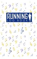 Running Log Book: Run Logger, Running Diary Template, Running Schedule, Track Distance, Time, Speed, Weather, Calories & Heart Rate(5 Running Log Book)