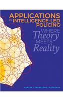 Applications in Intelligence-Led Policing: Where Theory Meets Reality