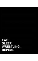 Eat Sleep Wrestling Repeat: Dot Grid Journal Dot Grid Field Notes, Dotted Notebook, Dotted Graph Paper, 8x10, 160 pages(64 Dot Grid Notebook)