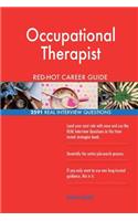 Occupational Therapist RED-HOT Career Guide; 2591 REAL Interview Questions