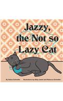 Jazzy, the Not So Lazy Cat