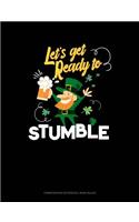 Let's Get Ready to Stumble