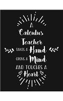 A Calculus Teacher Takes a Hand Opens a Mind and Touches a Heart