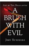 Brush with Evil