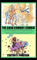 Cash Cowboy Combo!