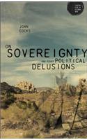 On Sovereignty and Other Political Delusions: On Sovereignty and Other Political Delusions