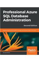 Professional Azure SQL Database Administration - Second Edition