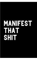 Manifest That Shit