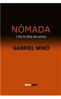 Nómada (de la Falta de Amor): (con Notas)(Biografía)