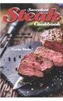 Succulent Steak Cookbook