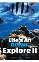 Life's an Ocean, Explore It: Blank Lined Journal with Calendar for Scuba Diving Memoirs