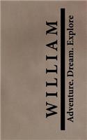 William Adventure Dream Explore