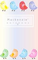 Mackenzie's Notebook: Personalized Writing Journal With Birds And Name