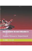 How to Achieve the Most Utilization to