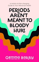 Periods Aren't Meant to Bloody Hurt