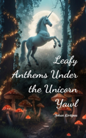 Leafy Anthems Under the Unicorn Yawl