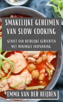 Smakelijke Geheimen van Slow Cooking