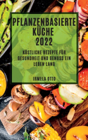 Pflanzenbasierte Küche 2022