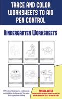 Kindergarten Worksheets (Trace and Color Worksheets to Develop Pen Control): 50 Preschool/Kindergarten Worksheets to Assist with the Development of Fine Motor Skills in Preschool Children