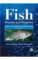 Fish Diseases and Disorders, Volume 3: Viral, Bacterial and Fungal Infections