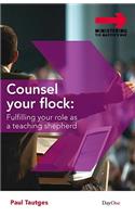 Counsel Your Flock: Fulfilling Your Role as a Teaching Shepherd