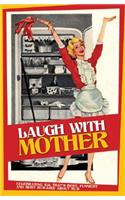 Laugh with Mother
