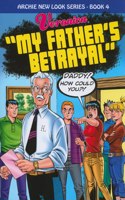 Veronica: My Father's Betrayal: 4 (Archie New Look Series)