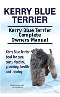 Kerry Blue Terrier. Kerry Blue Terrier Complete Owners Manual. Kerry Blue Terrier book for care, costs, feeding, grooming, health and training.