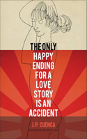 Only Happy Ending for a Love Story Is an Accident