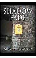 Shadow Fade: (English)