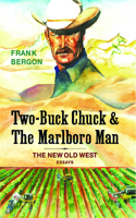 Two-Buck Chuck & the Marlboro Man, Volume 1
