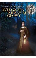 Wieszczba Krwawej Glowy