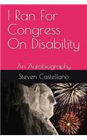 I Ran for Congress on Disability