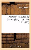 Anatole de Courde de Montaiglon, 1824-1895. Notice Biographique