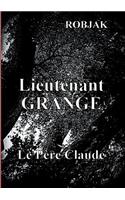 Lieutenant Grange - Le Père Claude