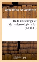 Traité d'Ostéologie Et de Syndesmologie. Atlas