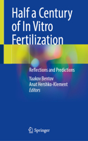 Half a Century of in Vitro Fertilization
