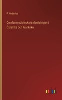 Om den medicinska undervisinigen i Österrike och Frankrike