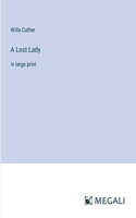 Lost Lady: in large print